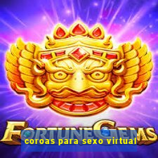 coroas para sexo virtual